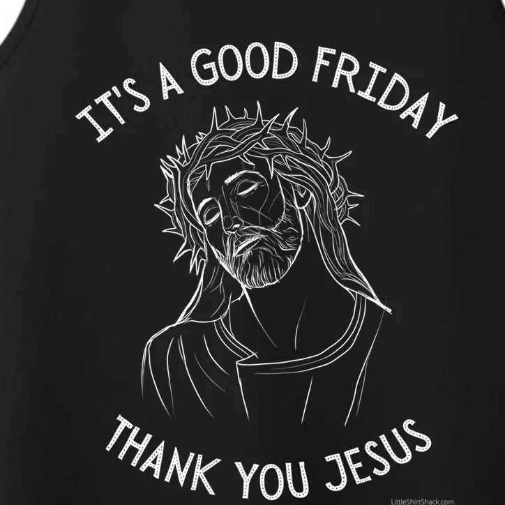 It's A Good Friday Thank You Jesus Easter Christian Church Great Gift Performance Tank