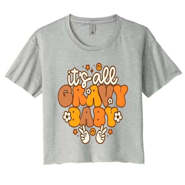 ItS All Gravy Retro Thanksgiving Vibes Matching Family Gift Women's Crop Top Tee