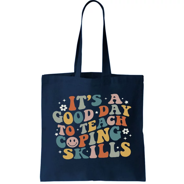 ItS A Good Day To Teach Coping Skills Inspirational Teacher Tote Bag