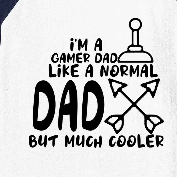 Im A Gamer Dad Like A Normal Dad But Much Cooler Player Gift Baseball Sleeve Shirt