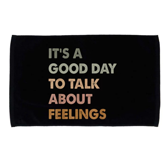 ItS A Good Day To Talk About Feelings Funny Mental Health Microfiber Hand Towel