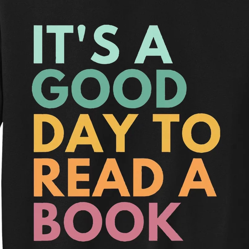 ItS A Good Day To Read A Book Sweatshirt