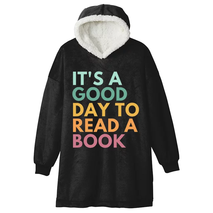 ItS A Good Day To Read A Book Hooded Wearable Blanket