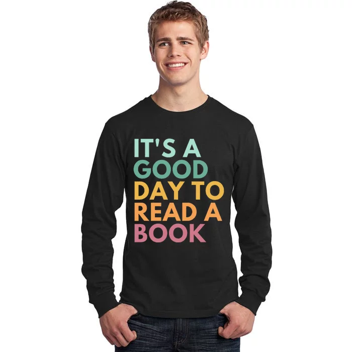 ItS A Good Day To Read A Book Tall Long Sleeve T-Shirt