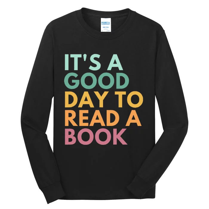 ItS A Good Day To Read A Book Tall Long Sleeve T-Shirt