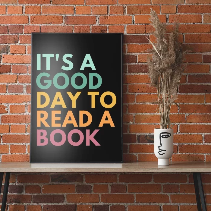 ItS A Good Day To Read A Book Poster