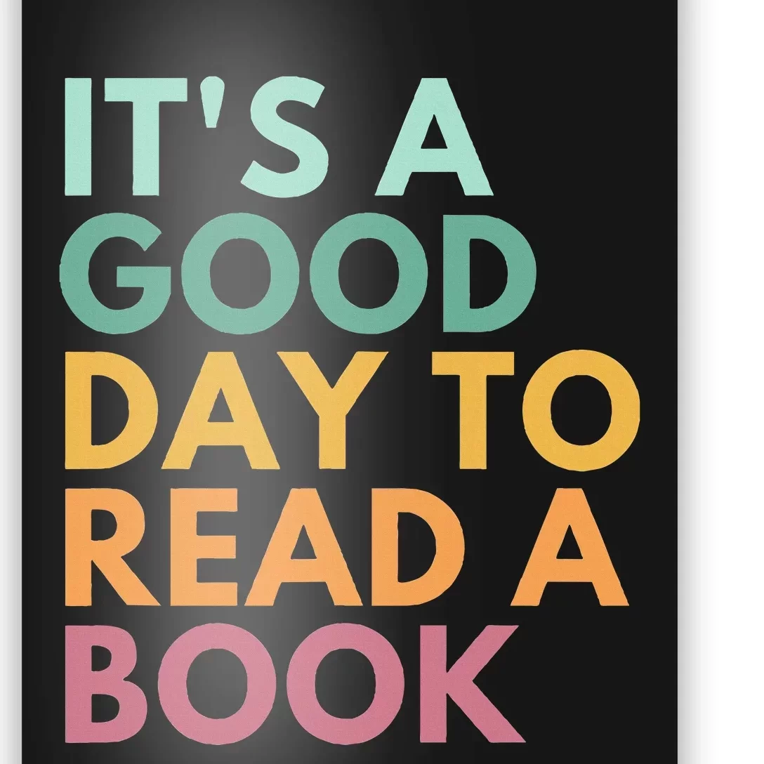 ItS A Good Day To Read A Book Poster