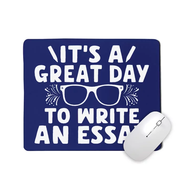 Its A Good Day To Write An Essay English Teacher Mousepad