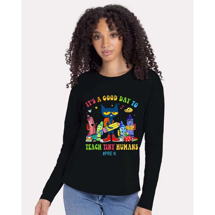 ItS A Good Day To Teach Tiny Humans Prek Cat Teacher Lover Womens Cotton Relaxed Long Sleeve T-Shirt