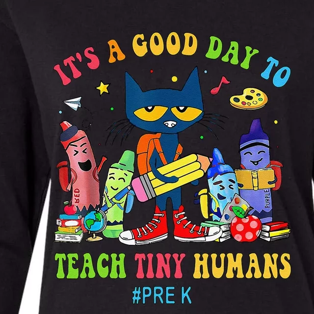 ItS A Good Day To Teach Tiny Humans Prek Cat Teacher Lover Womens Cotton Relaxed Long Sleeve T-Shirt