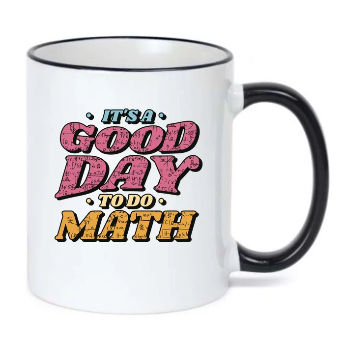 It's A Good Day To Do Math Black Color Changing Mug