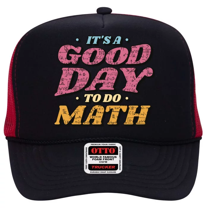 It's A Good Day To Do Math High Crown Mesh Trucker Hat