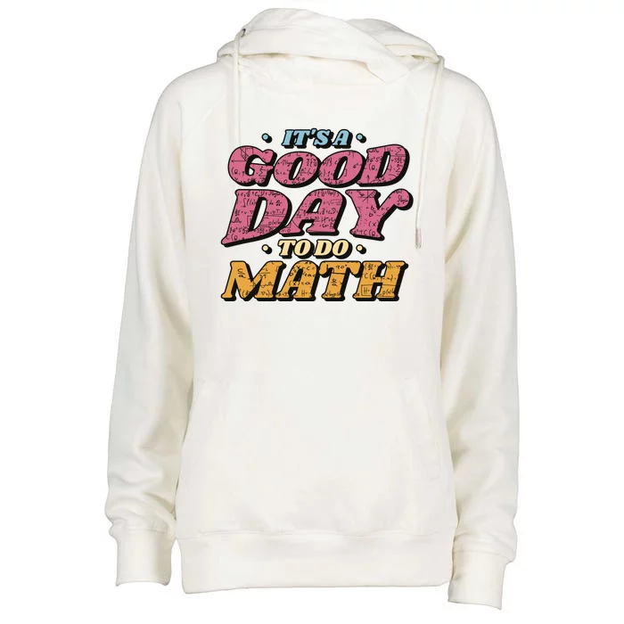 It's A Good Day To Do Math Womens Funnel Neck Pullover Hood