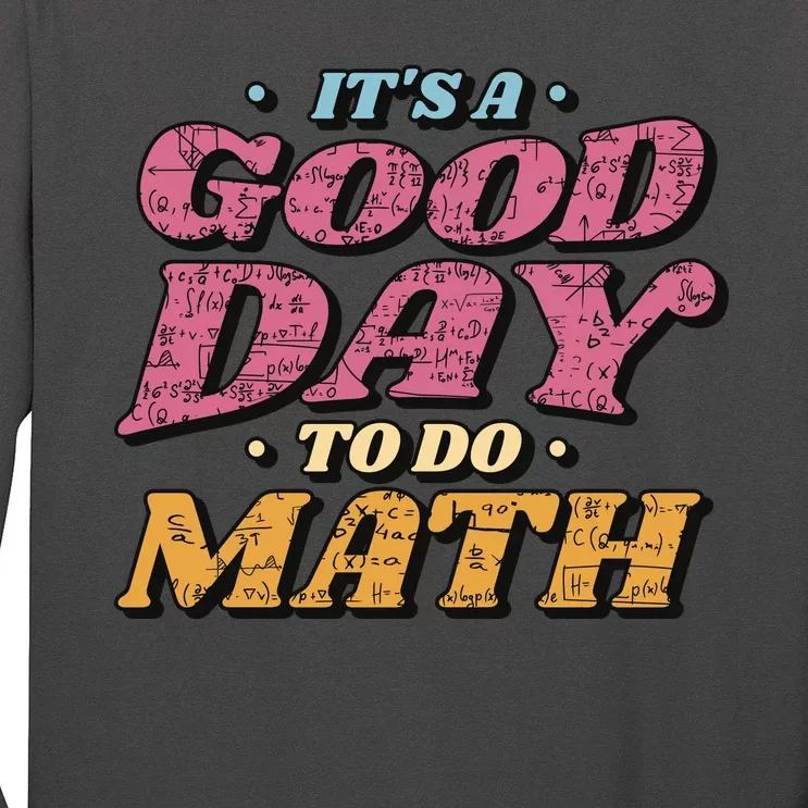 It's A Good Day To Do Math Long Sleeve Shirt