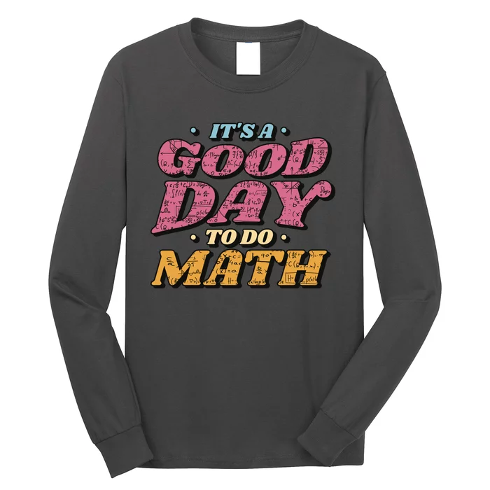 It's A Good Day To Do Math Long Sleeve Shirt