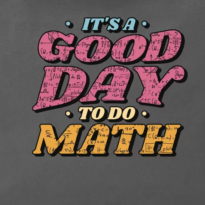 It's A Good Day To Do Math Zip Tote Bag