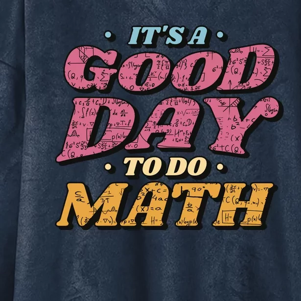 It's A Good Day To Do Math Hooded Wearable Blanket