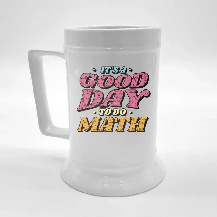 It's A Good Day To Do Math Front & Back Beer Stein