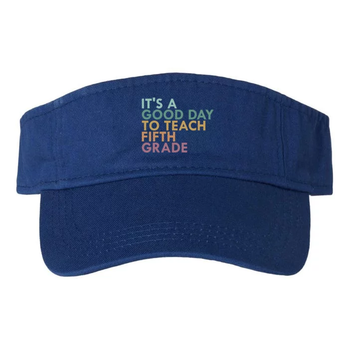 Its A Good Day To Teach Fifth Grade 5Th Grade Teacher Gift Valucap Bio-Washed Visor