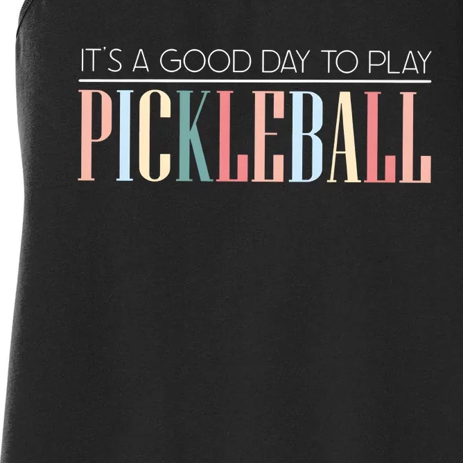 It’S A Good Day To Play Pickleball Women's Racerback Tank