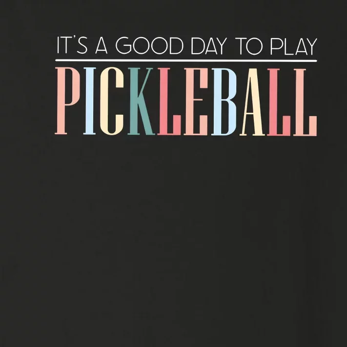 It’S A Good Day To Play Pickleball Toddler Long Sleeve Shirt