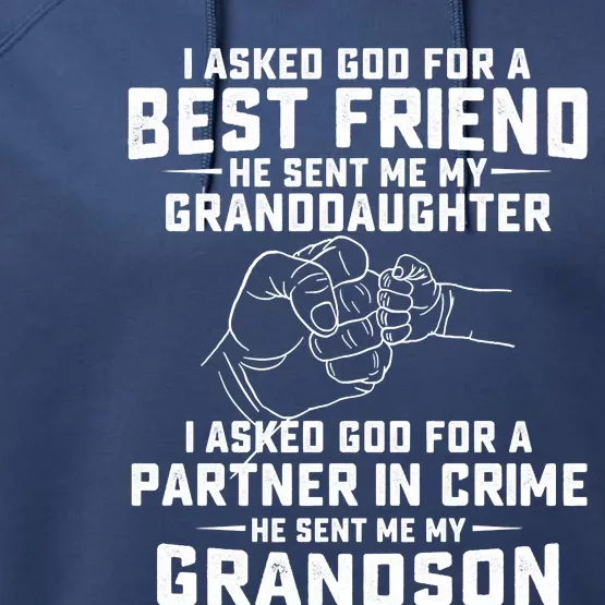 I Asked God For A Best Friend Great For Grandma Performance Fleece Hoodie