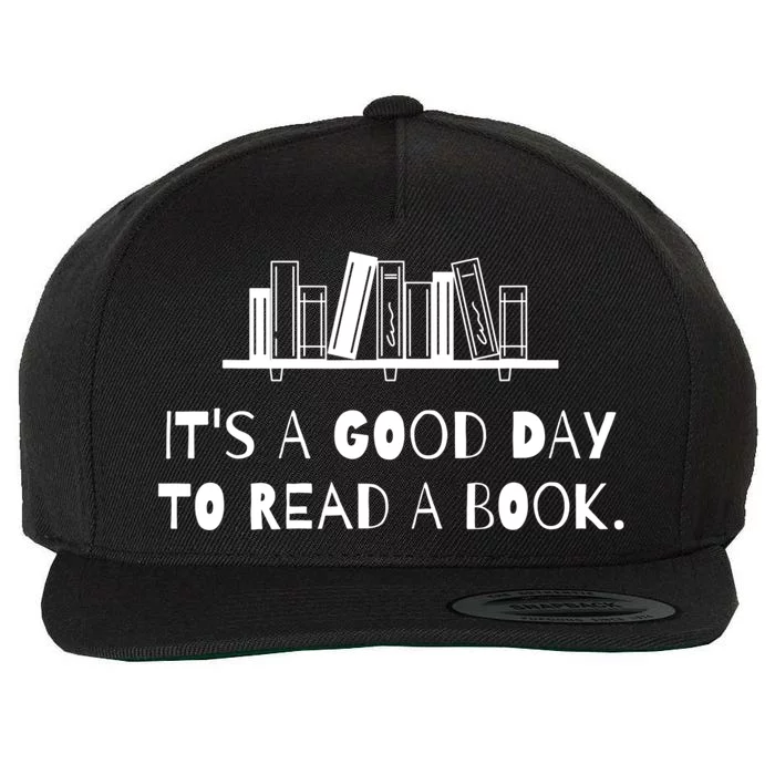 It’s A Good Day To Read A Book Lover Bookworm Wool Snapback Cap