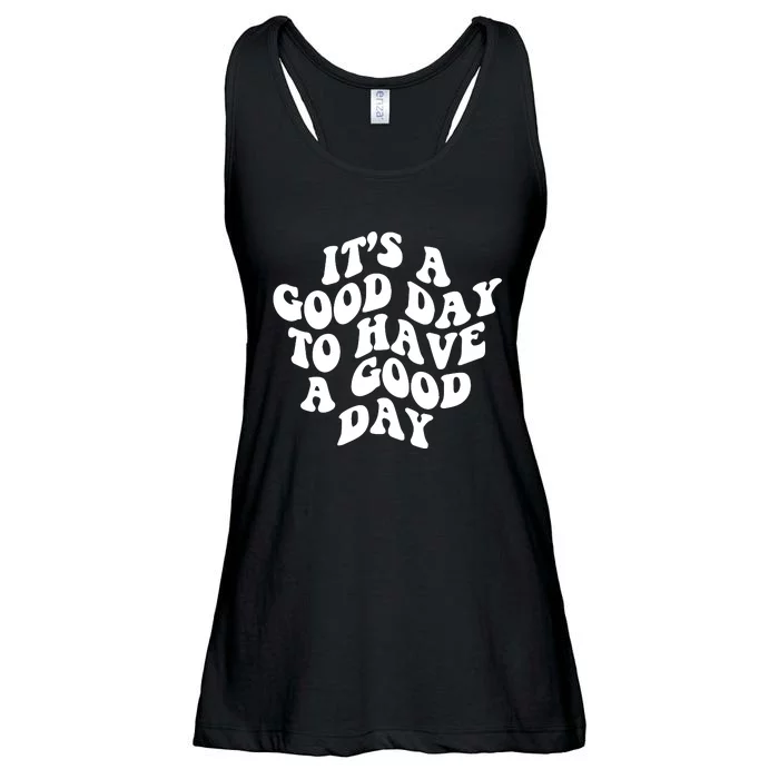 It's A Good Day To Have Good Day Ladies Essential Flowy Tank