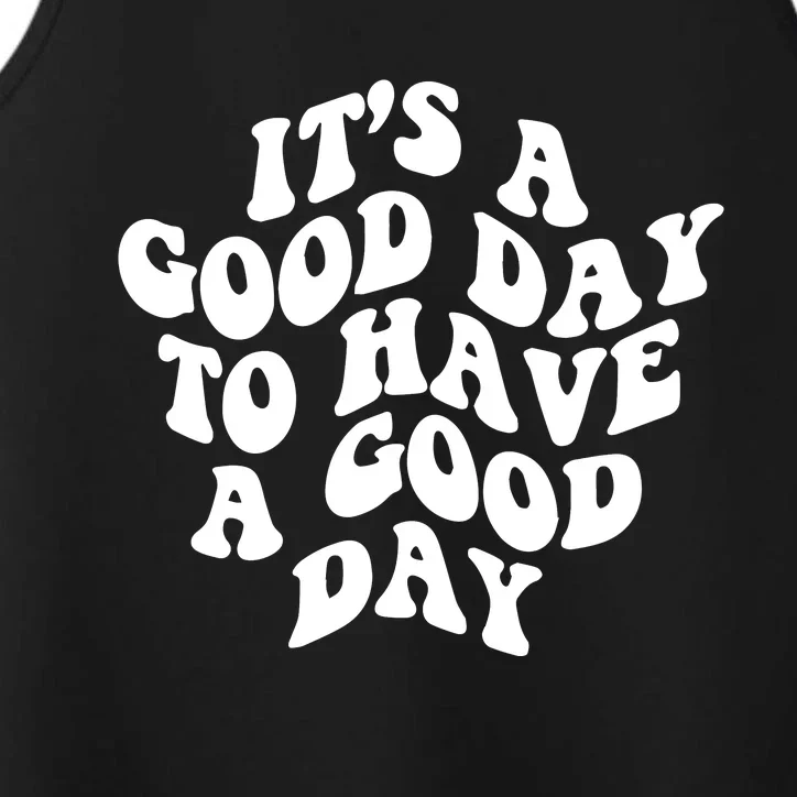 It's A Good Day To Have Good Day Performance Tank