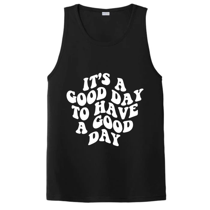 It's A Good Day To Have Good Day Performance Tank