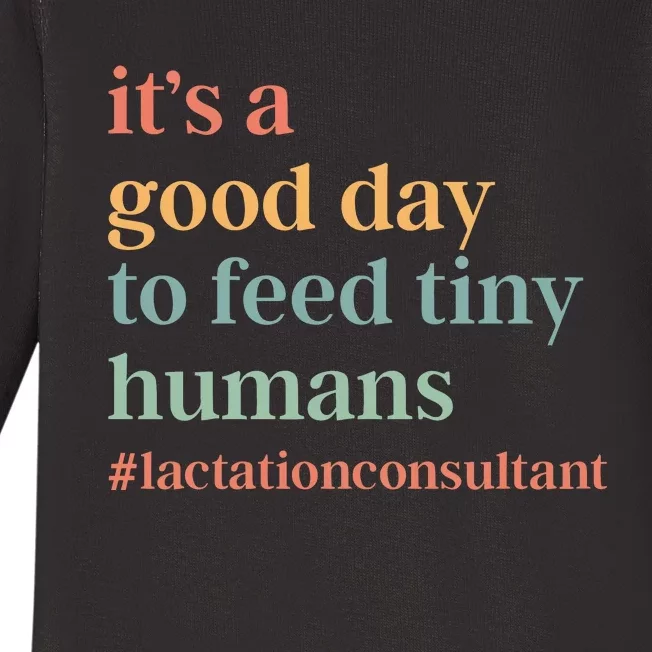 It’S A Good Day To Feed Tiny Humans Baby Long Sleeve Bodysuit