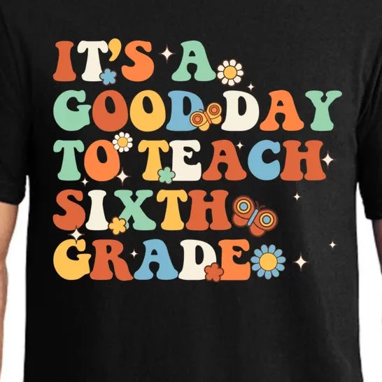 Its A Good Day To Teach Sixth Grade Teacher Back To School Cool Gift Pajama Set