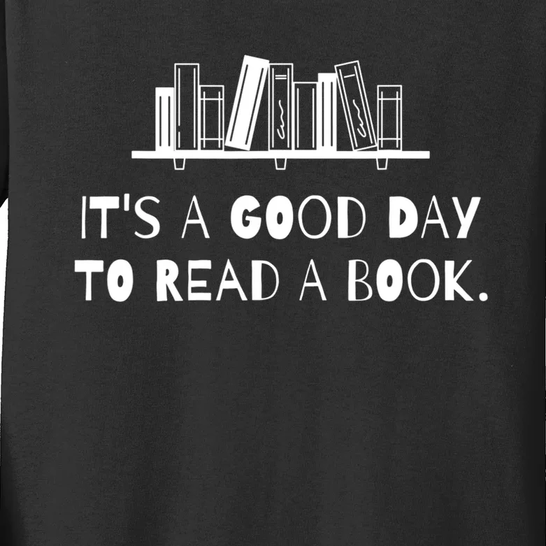 It’s A Good Day To Read A Book Lover Bookworm Kids Long Sleeve Shirt