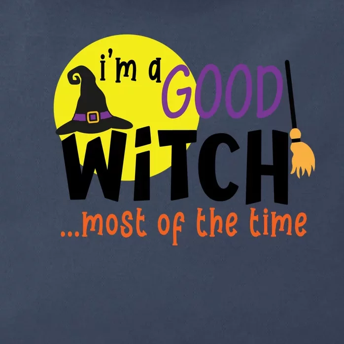 Im A Good Witch Most Of The Time Witch Hat Halloween Quote Zip Tote Bag