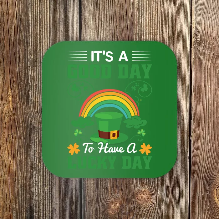 It's A Good Day To Have A Lucky Day St Patricks Day Coaster