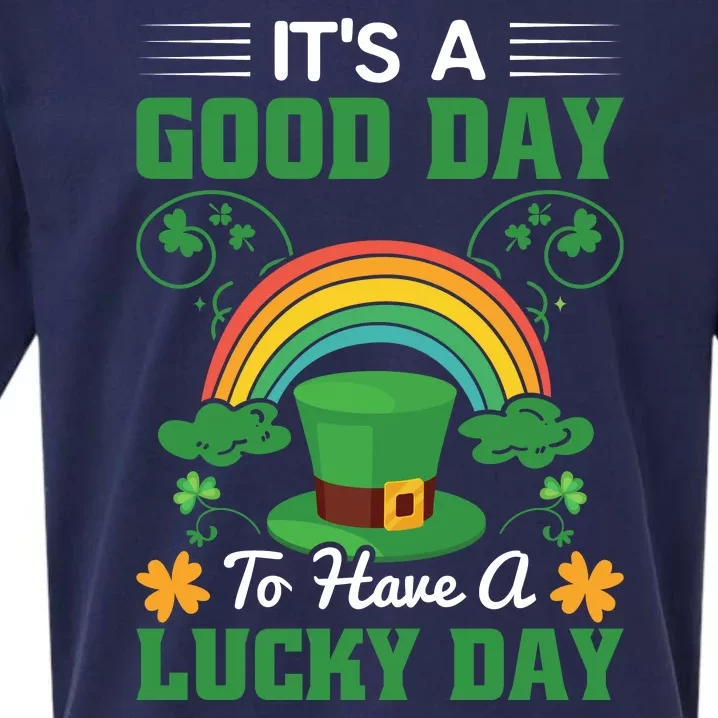 It's A Good Day To Have A Lucky Day St Patricks Day Sueded Cloud Jersey T-Shirt