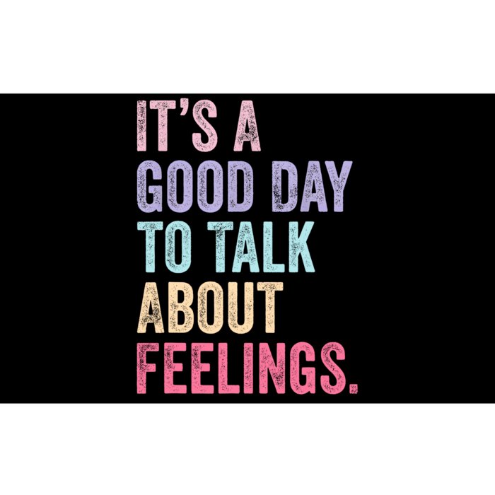 ItS A Good Day To Talk About Feelings Bumper Sticker