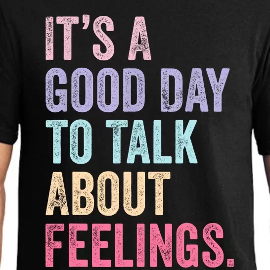 ItS A Good Day To Talk About Feelings Pajama Set