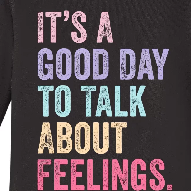 ItS A Good Day To Talk About Feelings Baby Long Sleeve Bodysuit