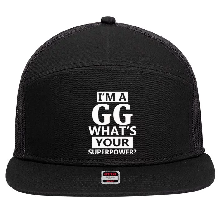 I'm A Gg What's Your Superpower Funny Great Grandma 7 Panel Mesh Trucker Snapback Hat