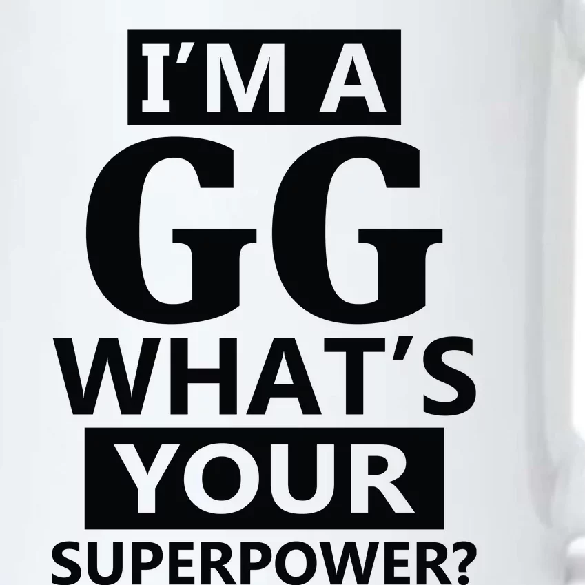 I'm A Gg What's Your Superpower Funny Great Grandma Black Color Changing Mug