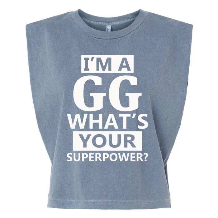 I'm A Gg What's Your Superpower Funny Great Grandma Garment-Dyed Women's Muscle Tee