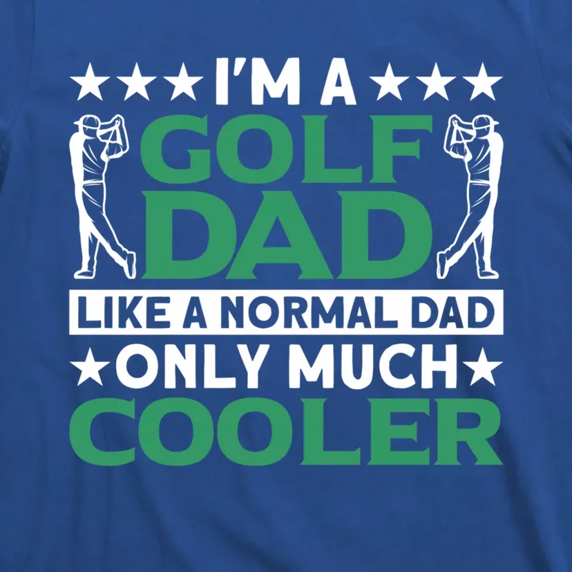 Im A Golf Dad Gift T-Shirt