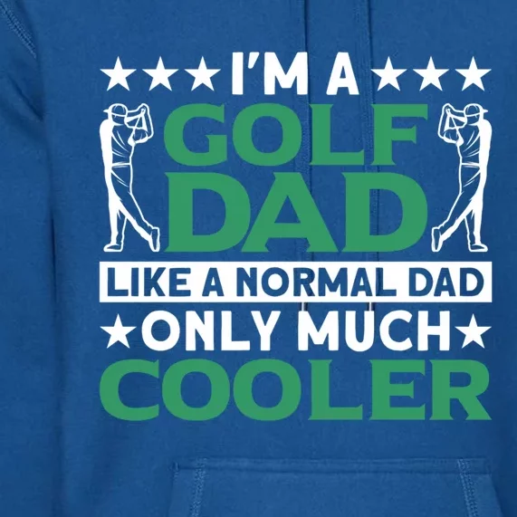 Im A Golf Dad Gift Premium Hoodie