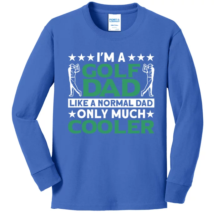 Im A Golf Dad Gift Kids Long Sleeve Shirt