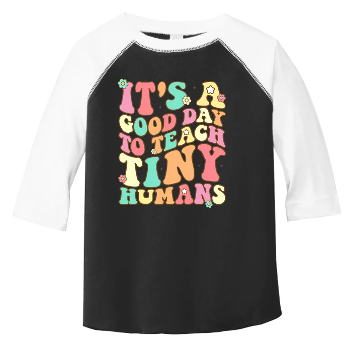 It's A Good Day To Teach Tiny Humans Funny Teacher Teaching Toddler Fine Jersey T-Shirt