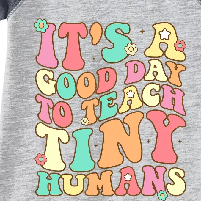 It's A Good Day To Teach Tiny Humans Funny Teacher Teaching Infant Baby Jersey Bodysuit