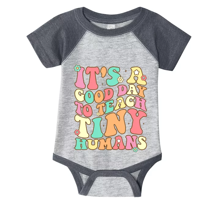 It's A Good Day To Teach Tiny Humans Funny Teacher Teaching Infant Baby Jersey Bodysuit