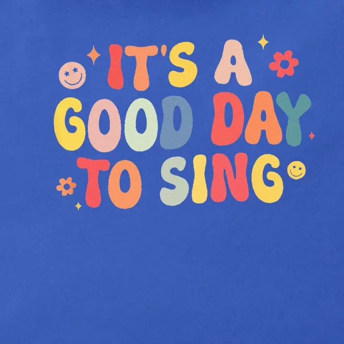 Its A Good Day To Sing Musician Band Music Teacher Zip Tote Bag