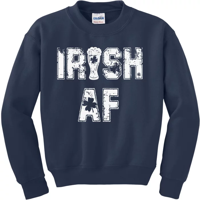 Irish AF Great Saint Patrick's Or Paddy's Day Gift Kids Sweatshirt